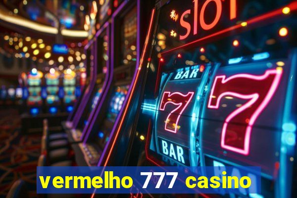 vermelho 777 casino